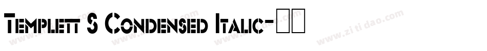 Templett S Condensed Italic字体转换